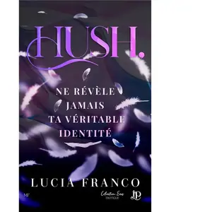 Juno Publishing Hush, ne révèle jamais ta véritable identité pas cher