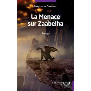 Les Impliqués La menace sur Zaabelha pas cher