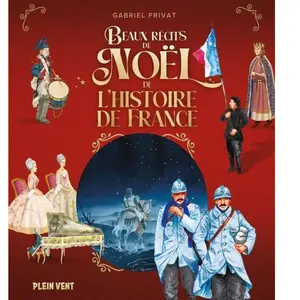 Plein Vent Beaux récits de Noël de l'histoire de France pas cher