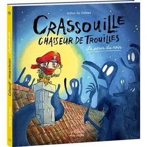 Editions Oxymore Crassouille, Chasseur De Trouilles - La Peur Du Noir pas cher