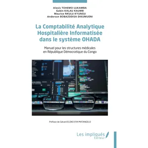 IMPLIQUES La Comptabilité Analytique Hospitalière Informatisée dans le système OHADA pas cher