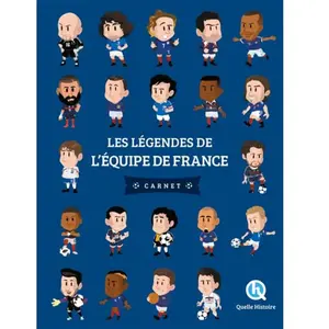Quelle Histoire Les légendes de l'équipe de France pas cher