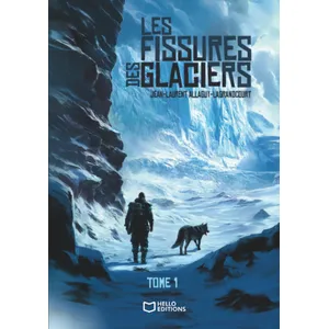 Hello Editions Les Fissures Des Glaciers - Tome 1 pas cher