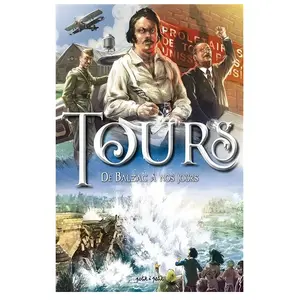 Editions Petit à Petit Tours - Tome 2, De Balzac À Nos Jours