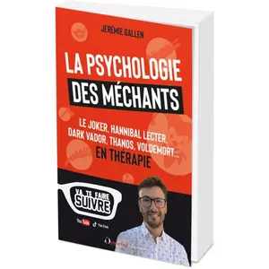 L'opportun Eds De Psychologie des méchants: Le Joker, Hannibal Lecter, Dark Vador, Thanos, Voldemort... en thérapie pas cher