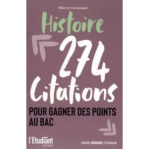 L'etudiant Pratique 274 Citations Pour Gagner Des Points Au Bac - Histoire pas cher