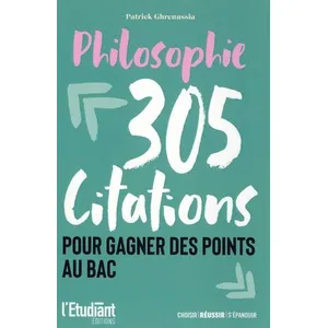 L'etudiant Pratique 305 Citations Pour Gagner Des Points Au Bac - Philosophie pas cher