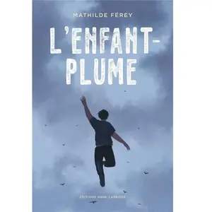 Anne Carriere Eds L'Enfant-Plume pas cher