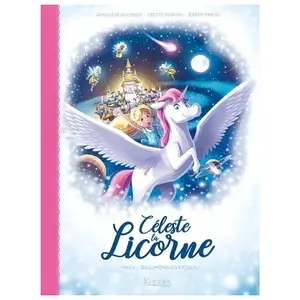 Kennes Céleste La Licorne Tome 1 - Rallumons Les Étoiles pas cher