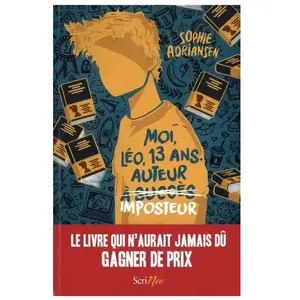 Scrineo Moi, Léo, 13 ans, auteur imposteur pas cher