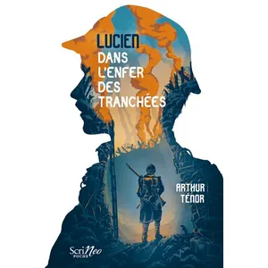 Scrineo Lucien, dans l'enfer des tranchées pas cher
