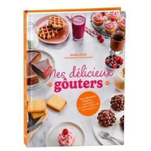 Webedia Books Mes délicieux goûters - Par "Mes délicieuses créations" pas cher