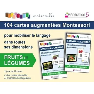 Generation 5 Eds Fruits Et Légumes - 104 Cartes Augmentées Montessori Pour Mobiliser Le Langage Dans Toutes Ses Dimensions - Avec 2 Jeux De 52 Cartes