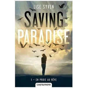Saving Paradise - Tome 1 - En Proie Au Rêve