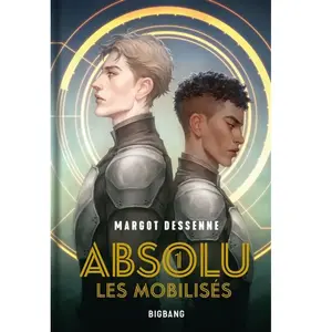 Castelmore Editions Livre - ABSOLU - TOME 1 : LES MOBILISES - Dessenne Margot - Aventure - Fantasy - Édition spéciale pas cher