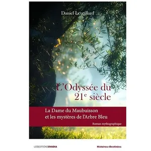 L'odyssée Du 21e Siècle - La Dame Du Maubuisson Et Les Mystères De L'arbre Bleu pas cher