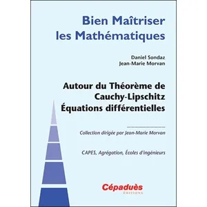 Cepadues Autour Du Théorème De Cauchy-Lipschitz - Equations Différentielles pas cher
