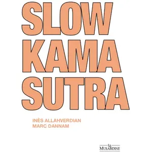 La Musardine Eds Slow Kama Sutra