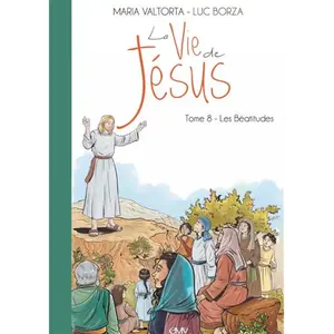 Maria Valtorta La Vie De Jésus Tome 8 - Les Béatitudes pas cher