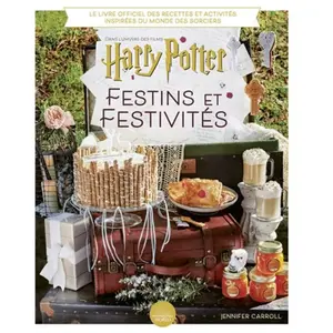 Huginn & Muninn Festins et festivités: Dans l'univers des films Harry Potter. Le livre officiel des recettes et activités inspirées du monde des sorciers pas cher