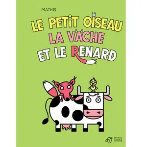 Thierry Magnier Eds Le petit oiseau, la vache et le renard pas cher