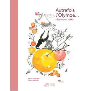 Autrefois L'olympe - Mythes En Haïku pas cher