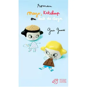 Thierry Magnier Editions Mayo, Ketchup Ou Lait De Soja pas cher