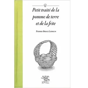 Le Sureau Eds Petit traité de la pomme de terre et de la frite pas cher