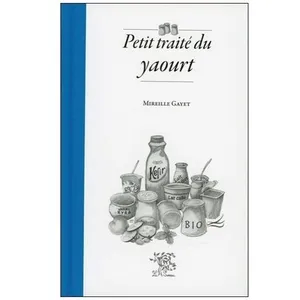 Petit Traité Du Yaourt pas cher
