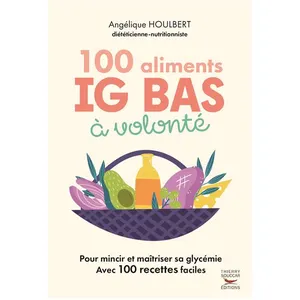 Thierry Souccar Editions 100 Aliments Ig Bas À Volonté pas cher