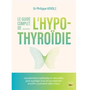 Thierry Souccar Eds Le guide complet de l'hypothyroïdie pas cher