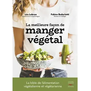 Thierry Souccar Eds La meilleure façon de manger végétal pas cher