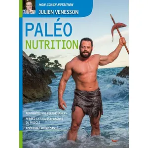 Thierry Souccar Paléo Nutrition - Le Guide Paléo Pour La Santé Et La Performance pas cher