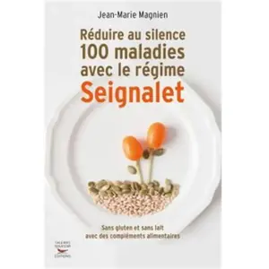 Réduire au silence 100 maladies avec le régime Sei pas cher