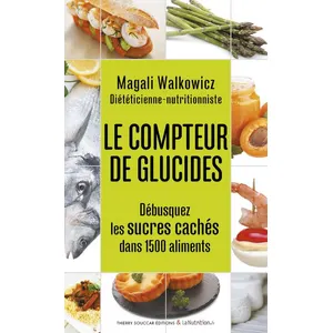 Thierry Souccar Le Compteur De Glucides pas cher