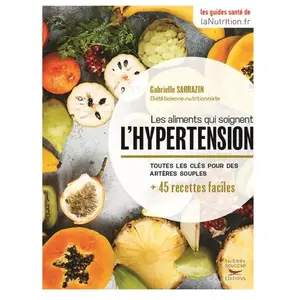 Thierry Souccar Eds Les aliments qui soignent l'hypertension pas cher