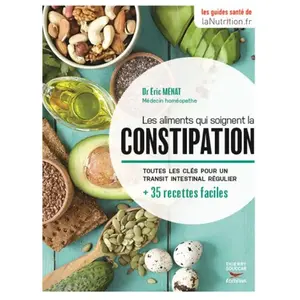 Thierry Souccar Eds Les aliments qui soignent la constipation pas cher