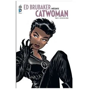 Ed Brubaker Présente Catwoman Tome 2 - Dans Les Bas-Fonds pas cher