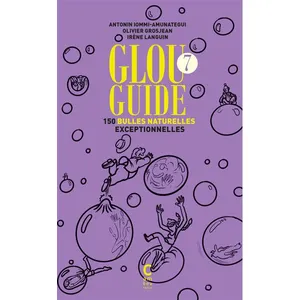 Cambourakis Glou Guide 7 - 150 Bulles Naturelles Exceptionnelles pas cher