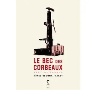 Le Bec Des Corbeaux - Abattre Franco