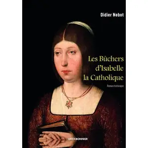 Erick Bonnier Eds Les bûchers d'Isabelle la catholique pas cher