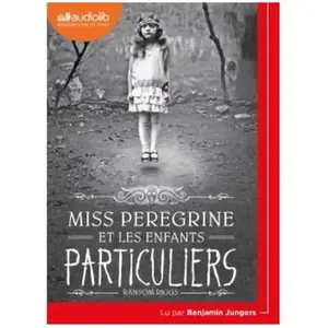 Audiolib Miss Peregrine et les enfants particuliers pas cher