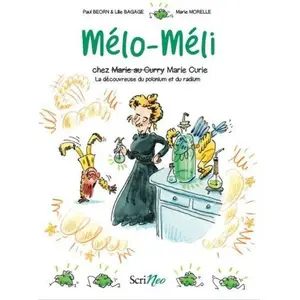 Scrineo Mélo-Méli - Chez (Marie Au Curry) Marie Curie - La Découvreuse Du Polonium Et Du Radium pas cher