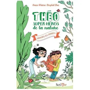 Scrineo Théo, Super-Héros De La Nature Tome 2 - Sauvons Les Poules ! pas cher
