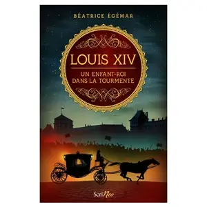 Scrineo Louis XIV - Un enfant-roi dans la tourmente pas cher