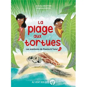 La plage aux tortues: Les aventures de poema & tunui, tome 1 pas cher