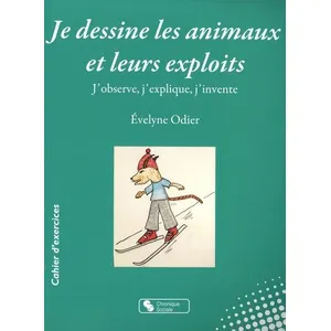 Comparateur de prix : Chronique Sociale Je dessine les animaux et leurs exploits