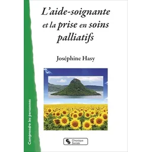 Chronique Sociale L'aide-soignante et la prise en soins palliatifs pas cher
