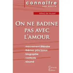 Comparateur de prix : Du Cenacle Editions On Ne Badine Pas Avec L'amour - Fiche De Lecture