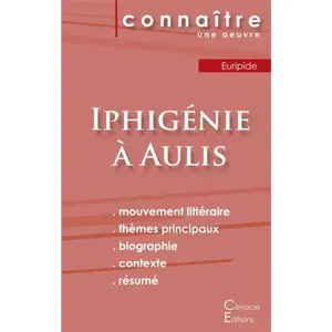 Du Cenacle Editions Iphigénie À Aulis - Analyse Littéraire Et Référence Et Résumé Complet pas cher